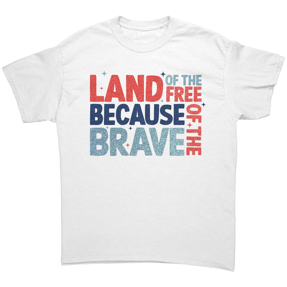 Land Of The Free Because Of The Brave