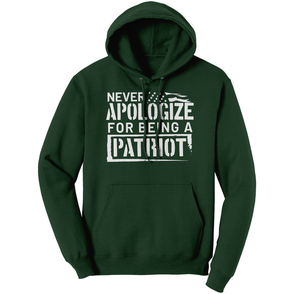 Never Apologize For Being A Patriot Hoodie